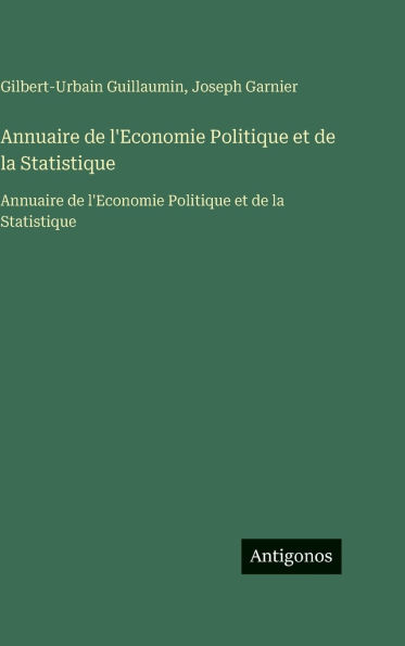 Annuaire de l'Economie Politique et de la Statistique: Annuaire de l'Economie Politique et de la Statistique