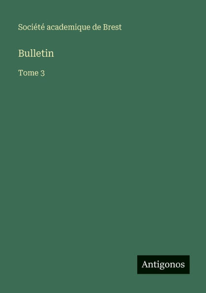 Bulletin: Tome 3