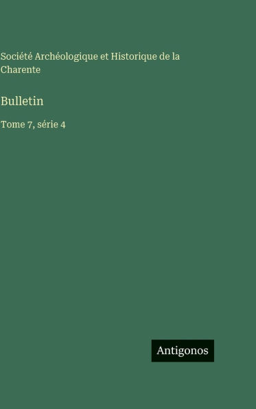 Bulletin: Tome 7, sï¿½rie 4