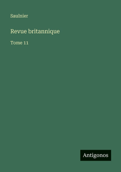 Revue britannique: Tome 11