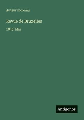 Revue de Bruxelles: 1840, Mai
