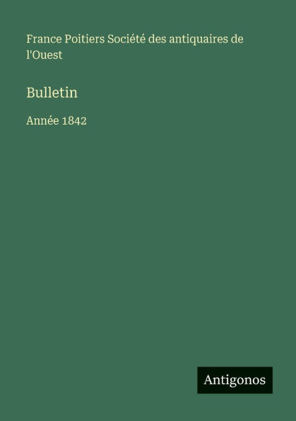 Bulletin: Ann�e 1842
