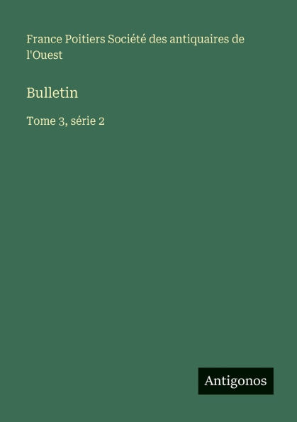 Bulletin: Tome 3, sÃ¯Â¿Â½rie 2