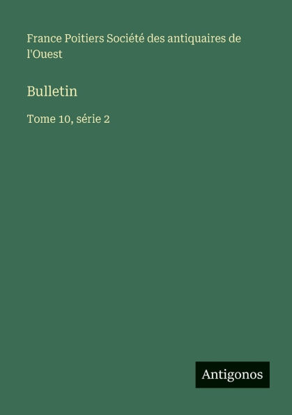 Bulletin: Tome 10, sÃ¯Â¿Â½rie 2
