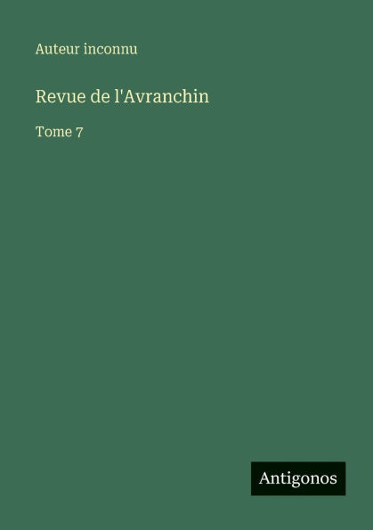 Revue de l'Avranchin: Tome 7
