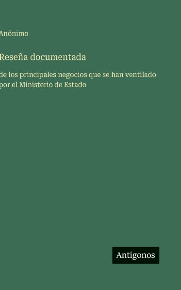 ReseÃ¯Â¿Â½a documentada: de los principales negocios que se han ventilado por el Ministerio de Estado