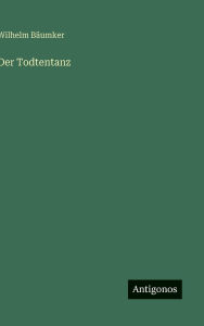 Title: Der Todtentanz, Author: Wilhelm Bïumker