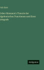 Ueber Riemann's Theorie der algebraischen Functionen und ihrer Integrale