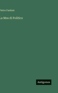 Title: La Mea di Politico, Author: Pietro Fanfani