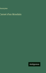 Title: Carnet d'un Mondain, Author: Anonyme