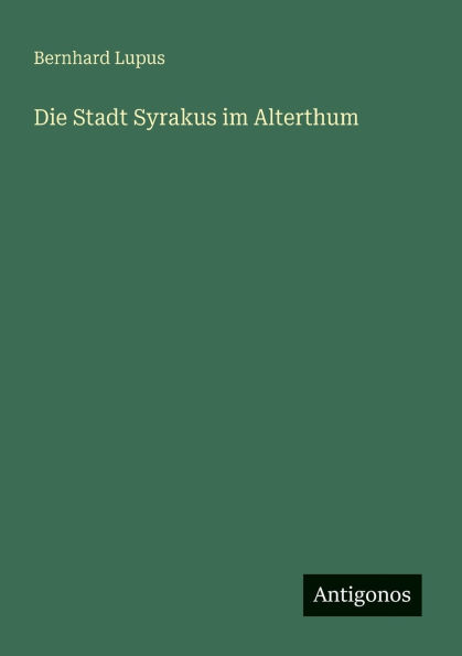 Die Stadt Syrakus im Alterthum