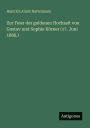 Zur Feier der goldenen Hochzeit von Gustav und Sophie Kï¿½rner (17. Juni 1886.)