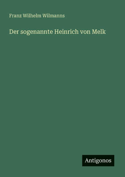 Der sogenannte Heinrich von Melk