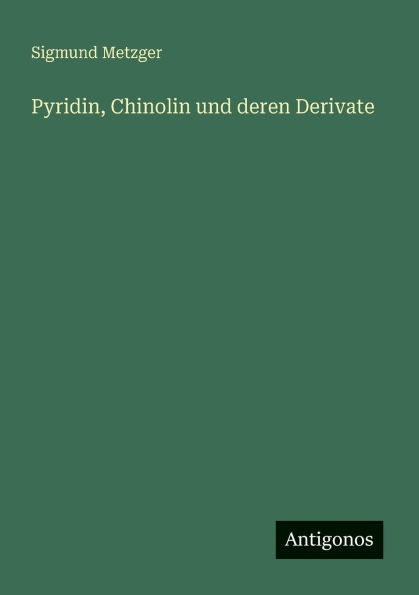 Pyridin, Chinolin und deren Derivate