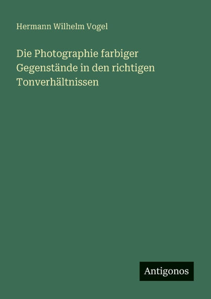 Die Photographie farbiger GegenstÃ¯Â¿Â½nde den richtigen TonverhÃ¯Â¿Â½ltnissen