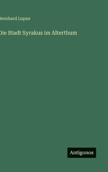 Die Stadt Syrakus im Alterthum