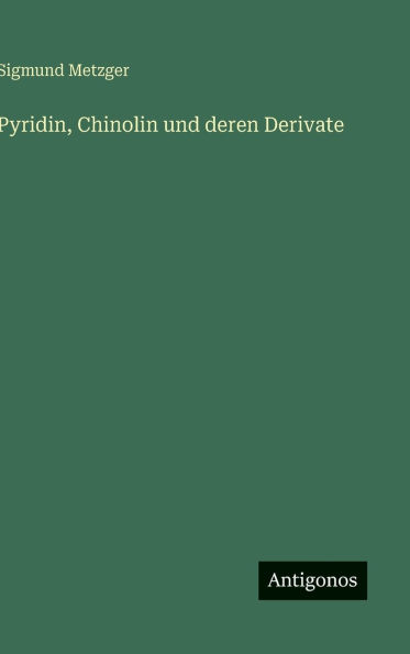 Pyridin, Chinolin und deren Derivate