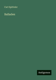 Title: Balladen, Author: Carl Spitteler
