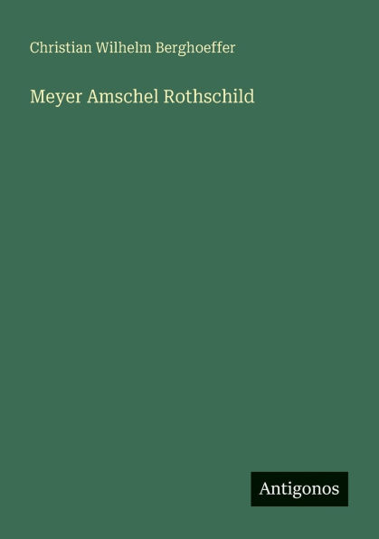 Meyer Amschel Rothschild