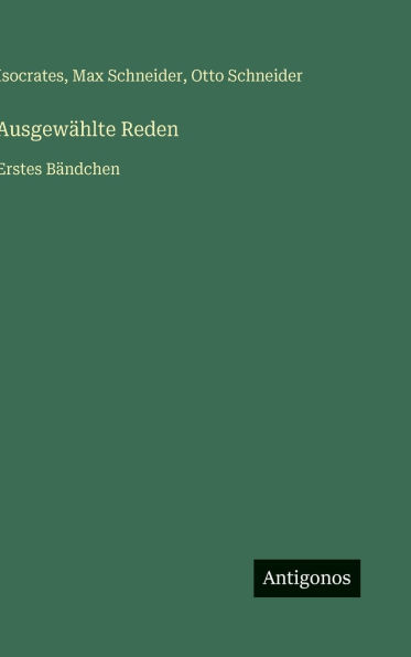Ausgew�hlte Reden: Erstes B�ndchen