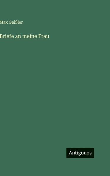 Briefe an meine Frau