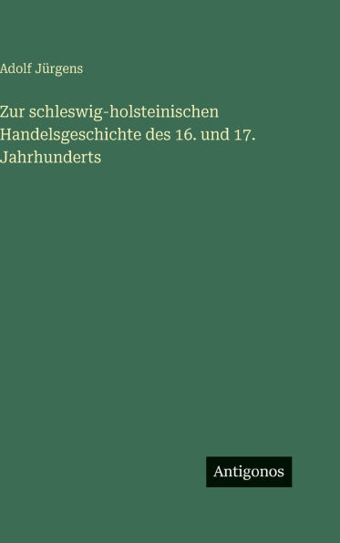Zur schleswig-holsteinischen Handelsgeschichte des 16. und 17. Jahrhunderts