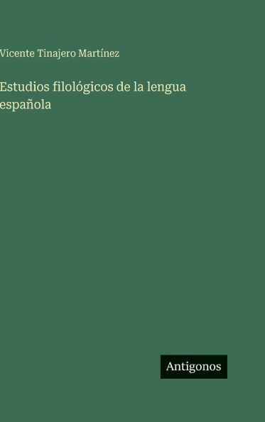 Estudios filol�gicos de la lengua espa�ola