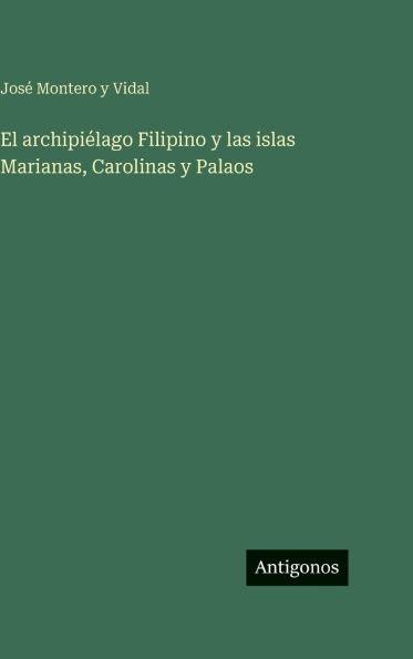 El archipiÃ¯Â¿Â½lago Filipino y las islas Marianas, Carolinas y Palaos