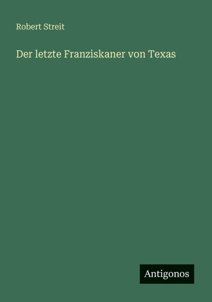 Der letzte Franziskaner von Texas