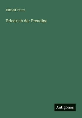 Friedrich der Freudige