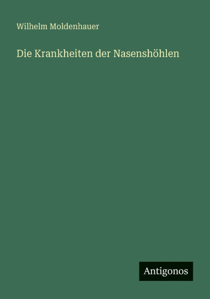 Die Krankheiten der Nasensh�hlen