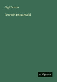 Title: Proverbi romaneschi, Author: Giggi Zanazzo