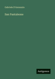 Title: San Pantaleone, Author: Gabriele D'Annunzio