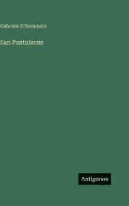 Title: San Pantaleone, Author: Gabriele D'Annunzio