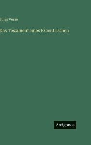 Title: Das Testament eines Excentrischen, Author: Jules Verne