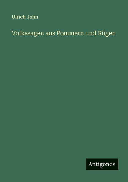 Volkssagen aus Pommern und RÃ¯Â¿Â½gen
