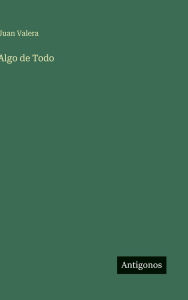 Title: Algo de Todo, Author: Juan Valera