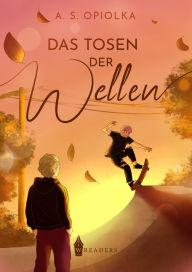 Title: Das Tosen der Wellen, Author: A.S. Opiolka