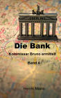 Die Bank: Kommissar Bruno ermittelt