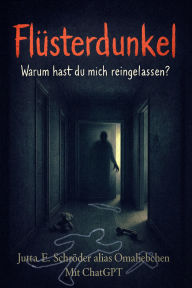 Title: Füsterdunkel: Warum hast du mich reingelassen?, Author: Jutta E. Schröder