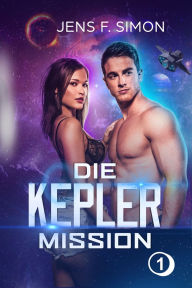Title: Die Kepler Mission, Author: Jens F. Simon