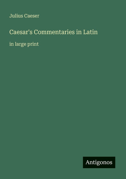 Caesar's Commentaries Latin: large print