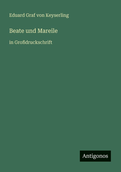 Beate und Mareile: in Groï¿½druckschrift