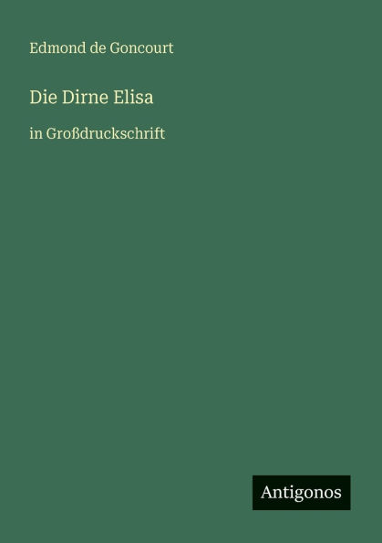 Die Dirne Elisa: Gro�druckschrift