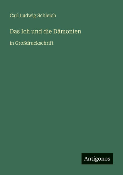 Das Ich und die DÃ¯Â¿Â½monien: GroÃ¯Â¿Â½druckschrift