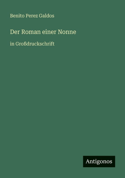 Der Roman einer Nonne: in GroÃ¯Â¿Â½druckschrift