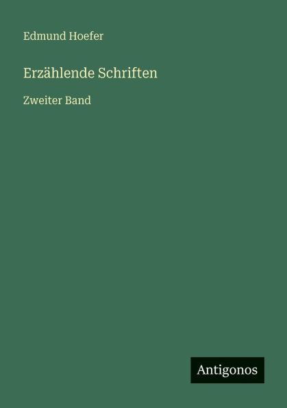 ErzÃ¯Â¿Â½hlende Schriften: Zweiter Band