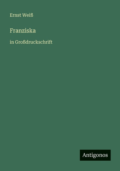 Franziska: in GroÃ¯Â¿Â½druckschrift
