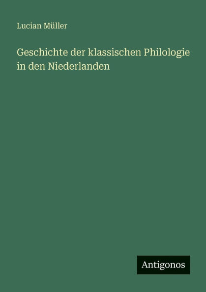 Geschichte der klassischen Philologie den Niederlanden