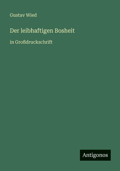 Der leibhaftigen Bosheit: GroÃ¯Â¿Â½druckschrift